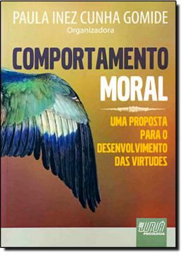 Imagem de COMPORTAMENTO MORAL - UMA PROPOSTA PARA O DESENVOLVIMENTO DAS VIRTUDES 