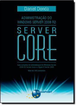 Imagem de CORE SERVER - ADMINISTRACAO DO WINDOWS SERVER 2008