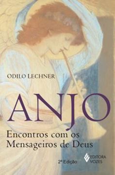 Imagem de ANJO - ENCONTROS COM OS MENSAGEIROS DE DEUS - 2ª ED.
