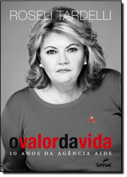 Picture of VALOR DA VIDA, O - 10 ANOS DA AGENCIA AIDS