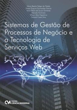 Imagem de SISTEMA DE GESTAO PROCESSOS DE NEGOCIO E A TECNOLOGIA DE SERVICOS WEB