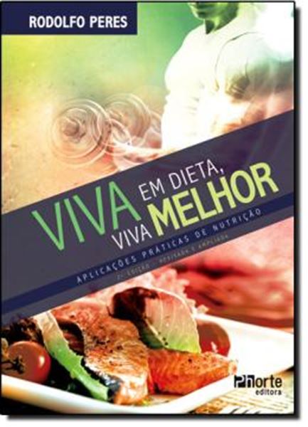 Picture of VIVA EM DIETA, VIVA MELHOR - APLICACOES PRATICAS DE NUTRICAO - 2ª EDICAO 