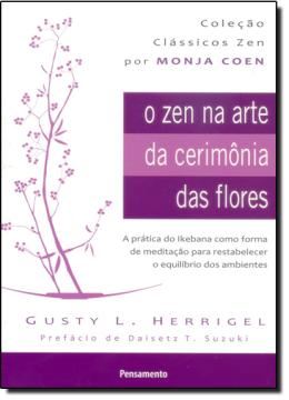 Imagem de ZEN NA ARTE DA CERIMONIA DAS FLORES, O - 