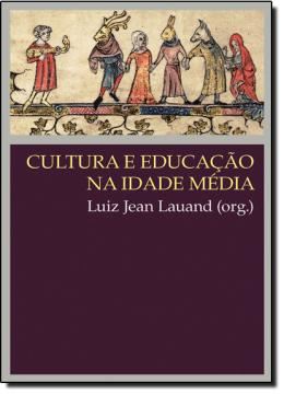 Imagem de CULTURA E EDUCACAO NA IDADE MEDIA - 2ª EDICAO