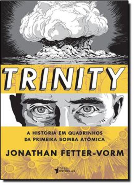 Picture of TRINITY - A HISTORIA DA PRIMEIRA BOMBA ATOMICA
