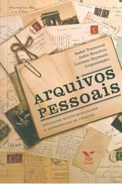 Imagem de ARQUIVOS PESSOAIS - REFLEXOES MULTIDISCIPLINARES E EXPERIENCIAS DE PESQUISA