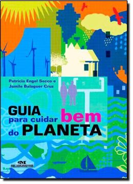 Imagem de GUIA PARA CUIDAR BEM DO PLANETA
