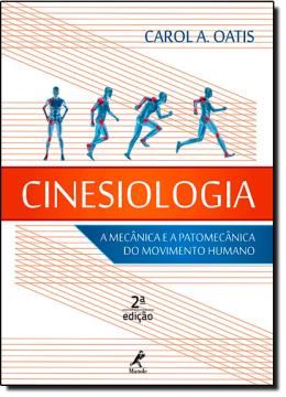 Imagem de CINESIOLOGIA -  A MECANICA E A PATOMECANICA DO MOVIMENTO HUMANO - 2ª EDICAO