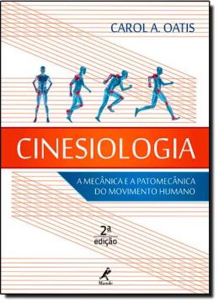 Picture of CINESIOLOGIA -  A MECANICA E A PATOMECANICA DO MOVIMENTO HUMANO - 2ª EDICAO