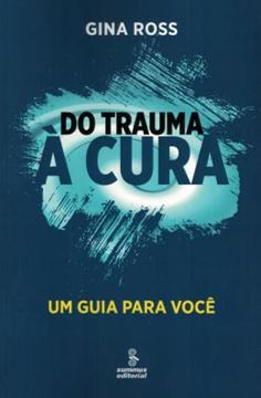 Imagem de DO TRAUMA A CURA