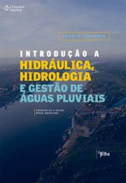 Imagem de INTRODUCAO A HIDRAULICA, HIDROLOGIA E GESTAO DE AGUAS PLUVIAIS - 4º ED