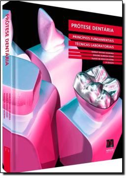Imagem de PROTESE DENTARIA - PRINCIPIOS FUNDAMENTAIS E TECNICAS LABORATORIAIS - 3ºED