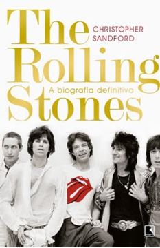 Imagem de ROLLING STONES, THE - A BIOGRAFIA DEFINITIVA