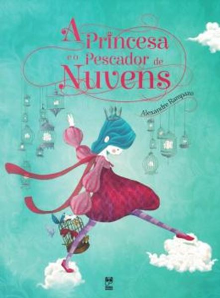 Picture of A PRINCESA E O PESCADOR DE NUVENS