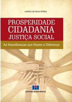 Imagem de PROSPERIDADE, CIDADANIA, JUSTICA SOCIAL - AS SEMELHANCAS QUE FAZEM A DIFERENCA