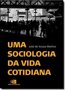 Imagem de SOCIOLOGIA DA VIDA COTIDIANA, UMA