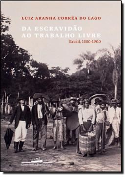 Imagem de DA ESCRAVIDAO AO TRABALHO LIVRE