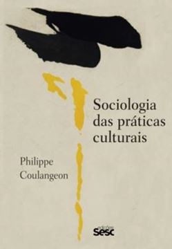 Imagem de SOCIOLOGIA DAS PRATICAS CULTURAIS