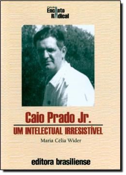 Imagem de CAIO PRADO JUNIOR - UM INTELECTUAL IRRESISTIVEL