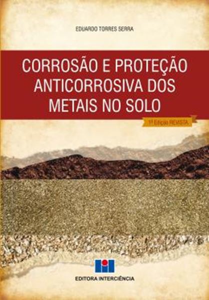 Picture of CORROSAO E PROTECAO ANTICORROSIVA DOS METAIS NO SOLO