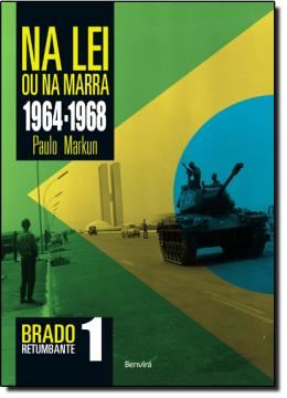 Imagem de NA LEI OU NA MARRA 1964-1968 - BRADO RETUMBANTE 1
