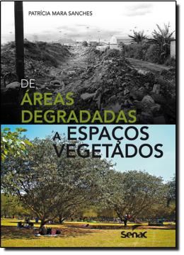 Imagem de DE AREAS DEGRADADAS A ESPACOS VEGETADOS