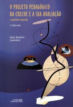 Imagem de PROJETO PEDAGOGICO DA CRECHE E A SUA AVALIACAO, O - 2ª ED