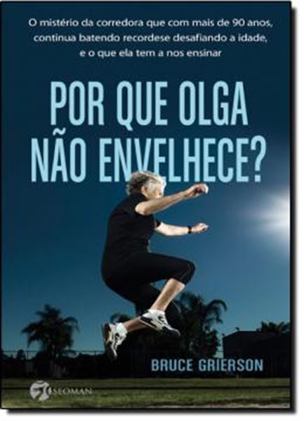 Picture of POR QUE OLGA NAO ENVELHECE?