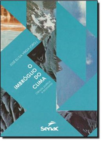 Picture of IMBROGLIO DO CLIMA, O - CIENCIA, POLITICA E ECONOMIA