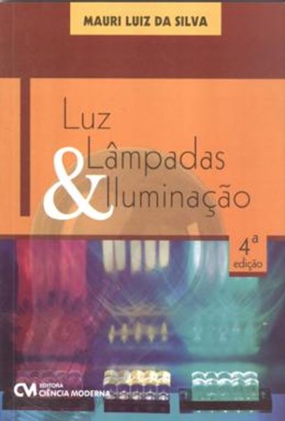 Picture of LUZ, LAMPADAS E ILUMINACAO - 4º ED