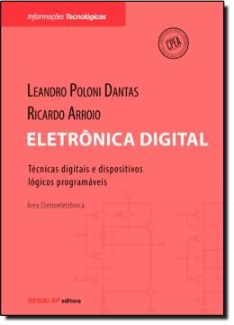 Imagem de ELETRONICA DIGITAL: TECNICAS DIGITAIS E DISPOSITIVOS LOGICOS PROGRAMAVEIS