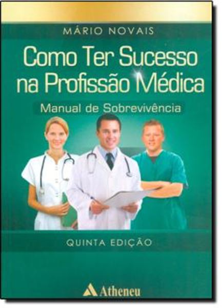 Picture of COMO TER SUCESSO NA PROFISSAO MEDICA - 5ª ED