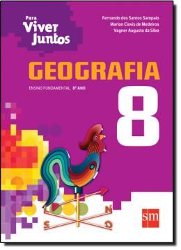 Imagem de PARA VIVER JUNTOS - GEOGRAFIA 8º ANO ENSINO FUNDAMENTAL - 3ª ED