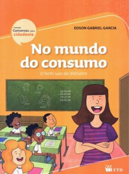 Picture of NO MUNDO DO CONSUMO - O BOM USO DO DINHEIRO - N/E