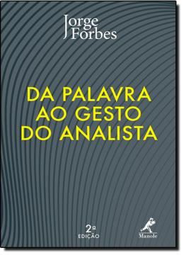 Imagem de DA PALAVRA AO GESTO DO ANALISTA - 2ºED