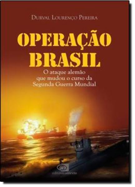 Picture of OPERACAO BRASIL- O ATAQUE ALEMAO QUE   MUDOU  O CURSO  DA SEGUNDA GUERRA MUNDIAL