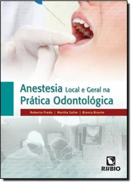 Picture of ANESTESIA LOCAL E GERAL NA PRATICA ODONTOLOGICA