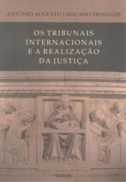 Picture of TRIBUNAIS INTERNACIONAIS E A RELIZACAO DA JUSTICA, OS