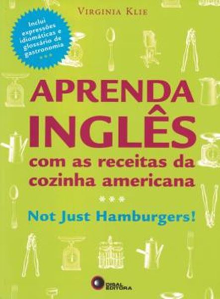 Picture of APRENDA INGLES COM AS RECEITAS DA COZINHA AMERICANA - NOT JUST HAMBURGERS!