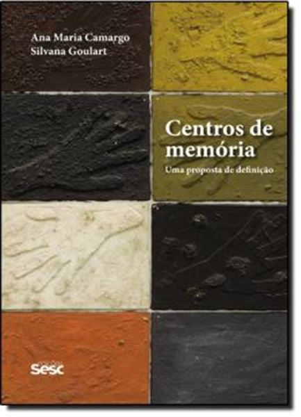 Picture of CENTROS DE MEMORIA - UMA PROPOSTA DE DEFINICAO