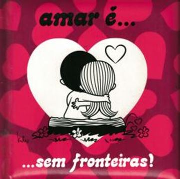 Imagem de AMAR E... SEM FRONTEIRAS!