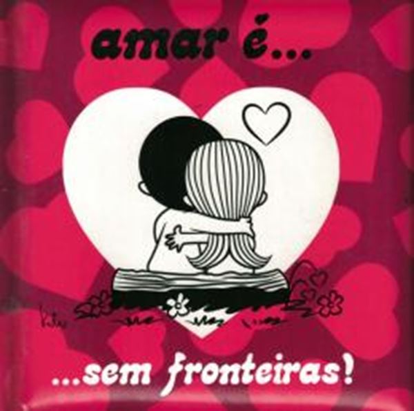 Picture of AMAR E... SEM FRONTEIRAS!