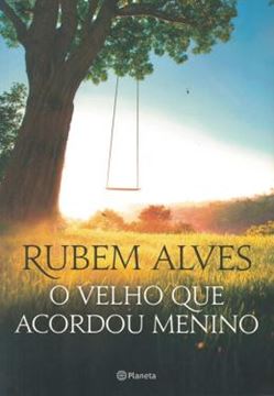 Imagem de VELHO QUE ACORDOU MENINO, O - 2º ED