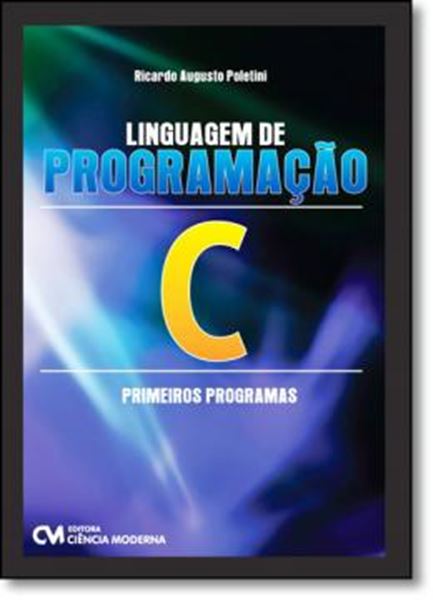Picture of LINGUAGEM DE PROGRAMACAO C - PRIMEIROS PROGRAMAS