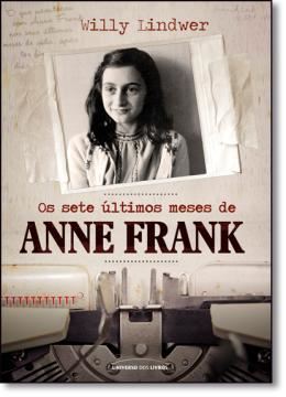 Imagem de SETE ULTIMOS MESES DE ANNE FRANK, OS