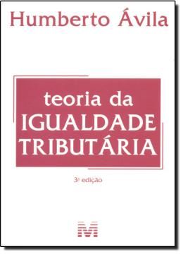 Imagem de TEORIA DA IGUALDADE TRIBUTARIA - 3º ED