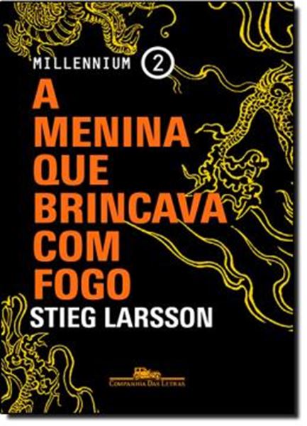Picture of A MENINA QUE BRINCAVA COM FOGO - MILLENNIUM 2 - 2ª ED