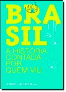Imagem de BRASIL - A HISTORIA CONTADA POR QUEM VIU
