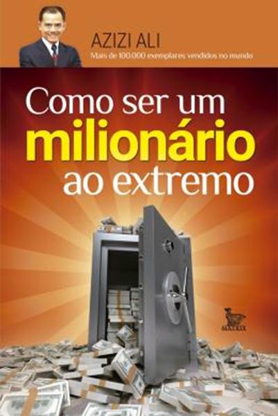 Picture of COMO SER UM MILIONARIO AO EXTREMO