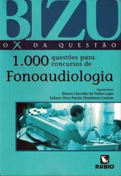 Imagem de BIZU - O X DA QUESTAO- 1000 QUESTOES PARA CONCURSOS DE FONOAUDIOLOGIA